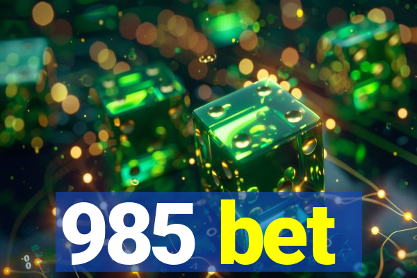 985 bet